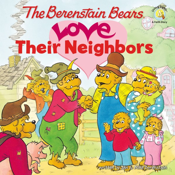 The Berenstain Bears Love Their Neighbors (Living Lights)