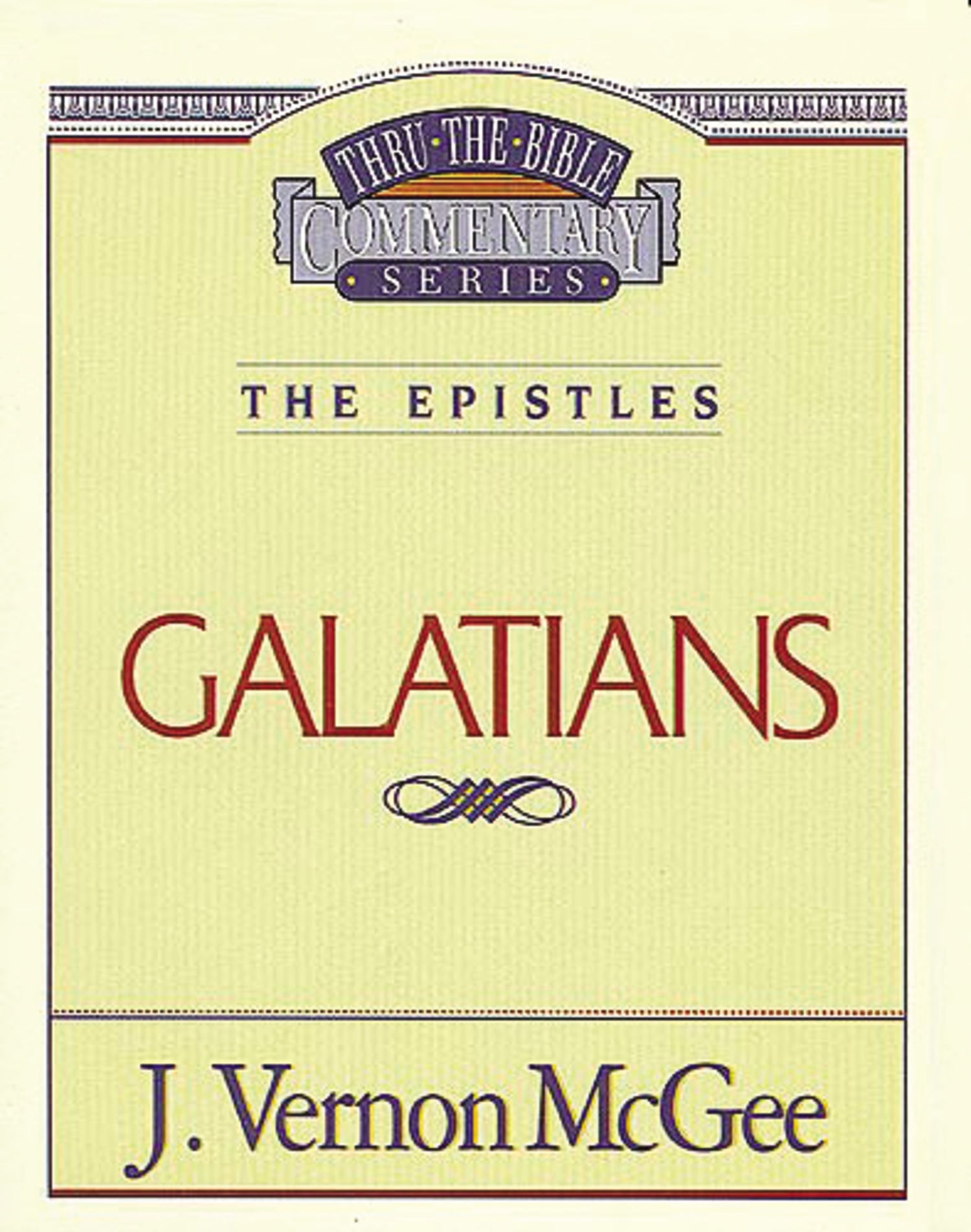 Galatians (Thru The Bible Commentary)