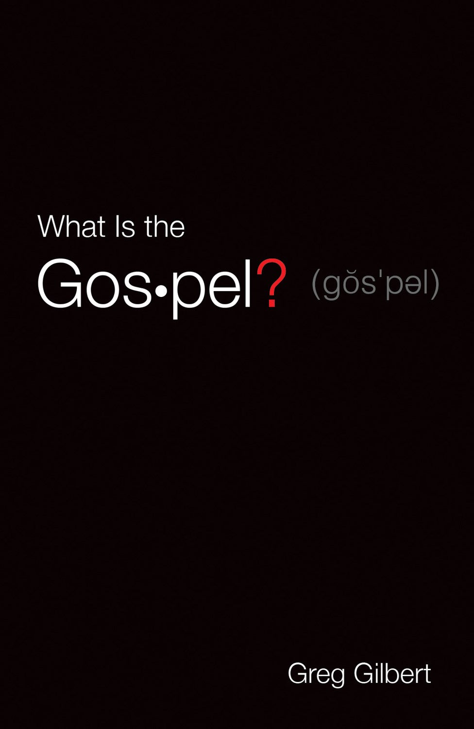 Tract-What Is The Gospel? (ESV) (Pack Of 25)