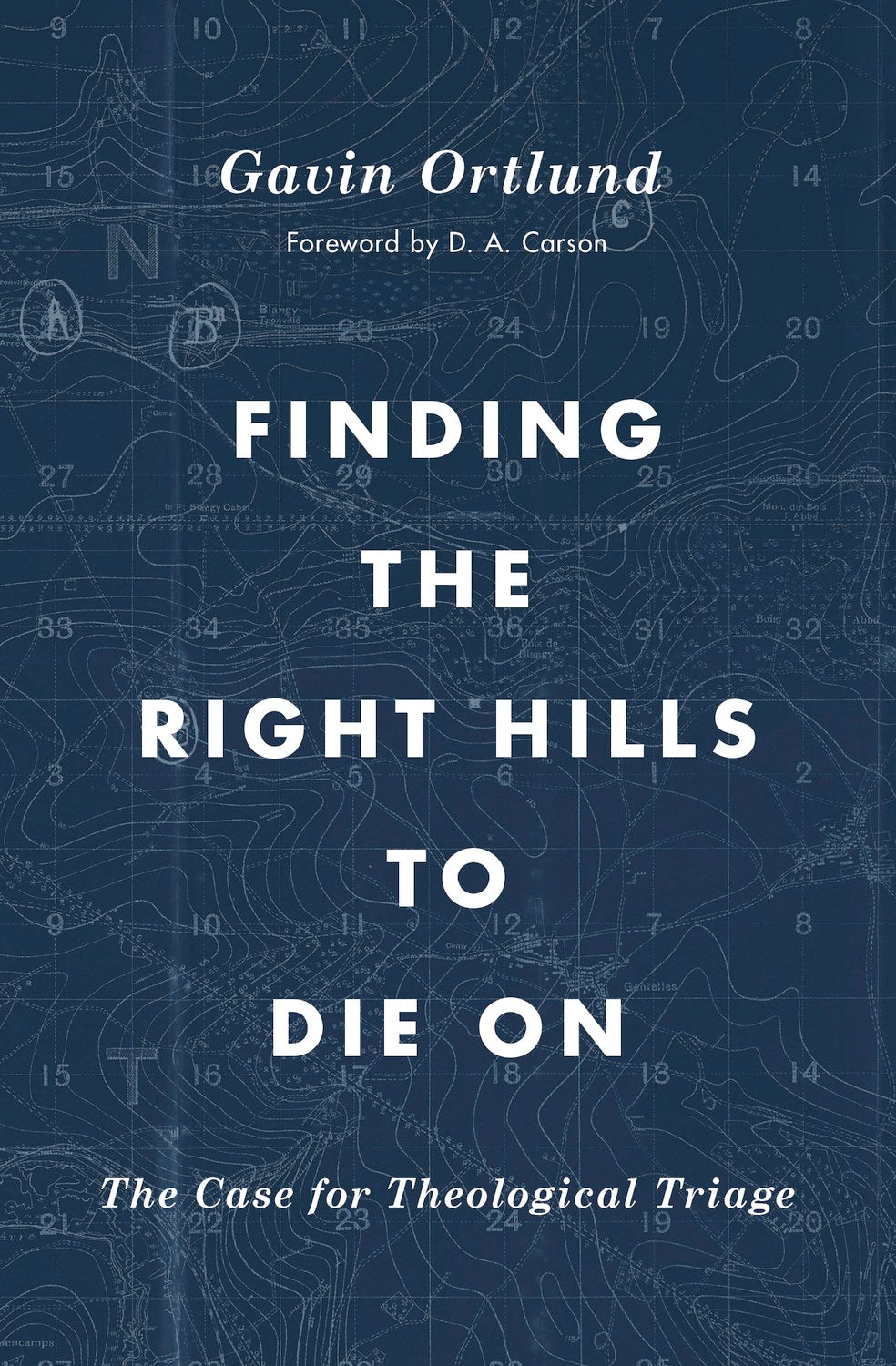 Finding The Right Hills To Die On (Gospel Coalition)