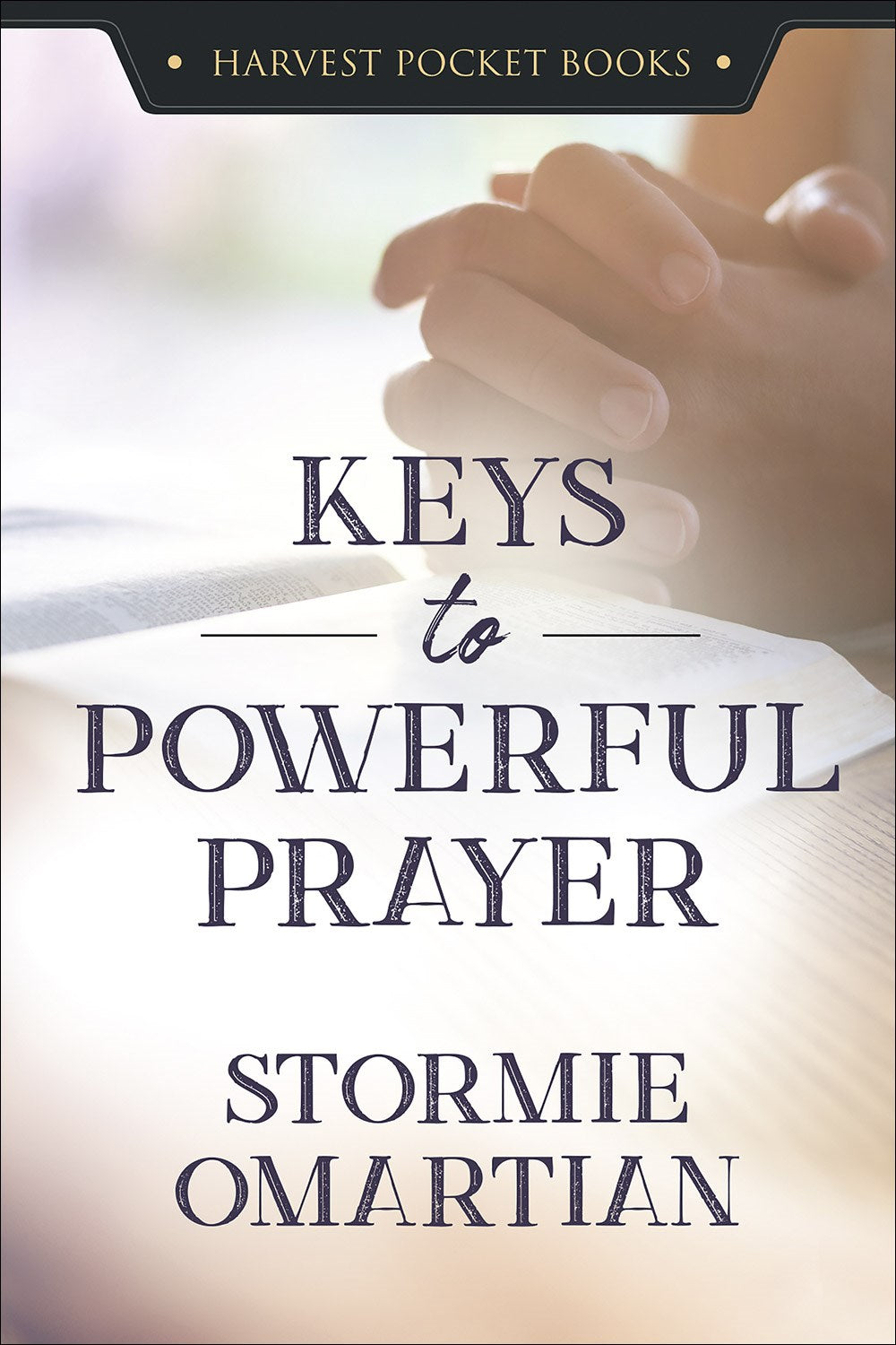 Seed of Abraham Christian Bookstore - Keys To Powerful Prayer (Harvest Pocket Books)