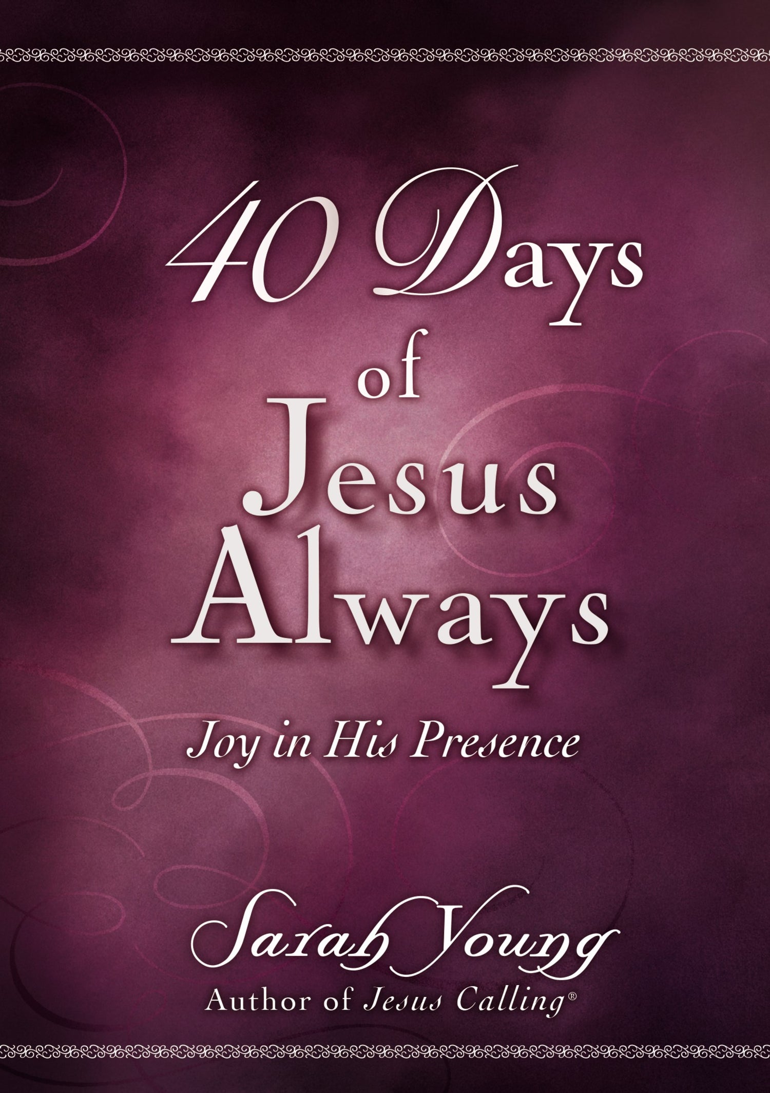 40 Days Of Jesus Always