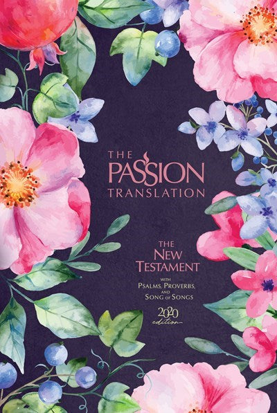 Seed of Abraham Christian Bookstore - The Passion Translation New Testament w/Psalms Proverbs &amp; Song Of Songs (2020 Edition)-Berry Blossom Hardcover