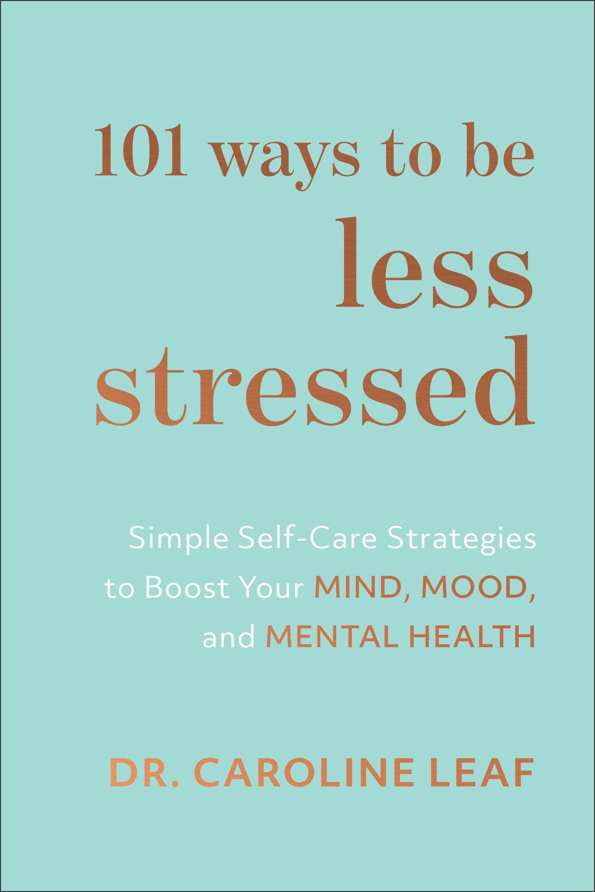 101 Ways To Be Less Stressed