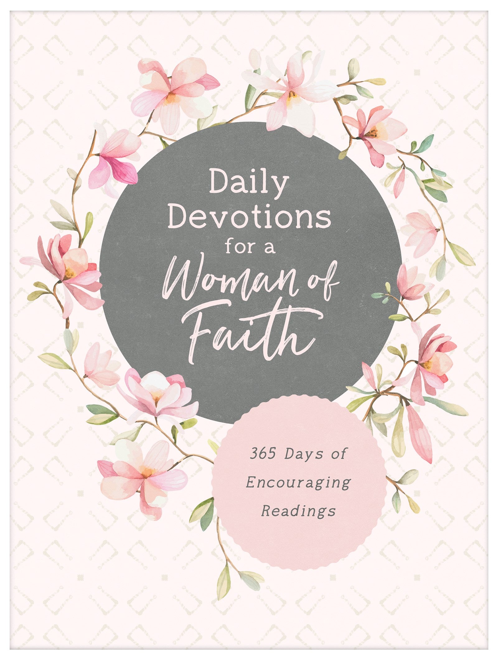 Daily Devotions For A Woman Of Faith