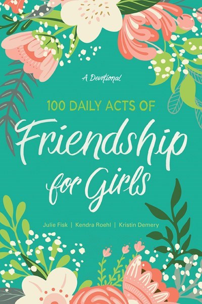 100 Daily Acts Of Friendship For Girls