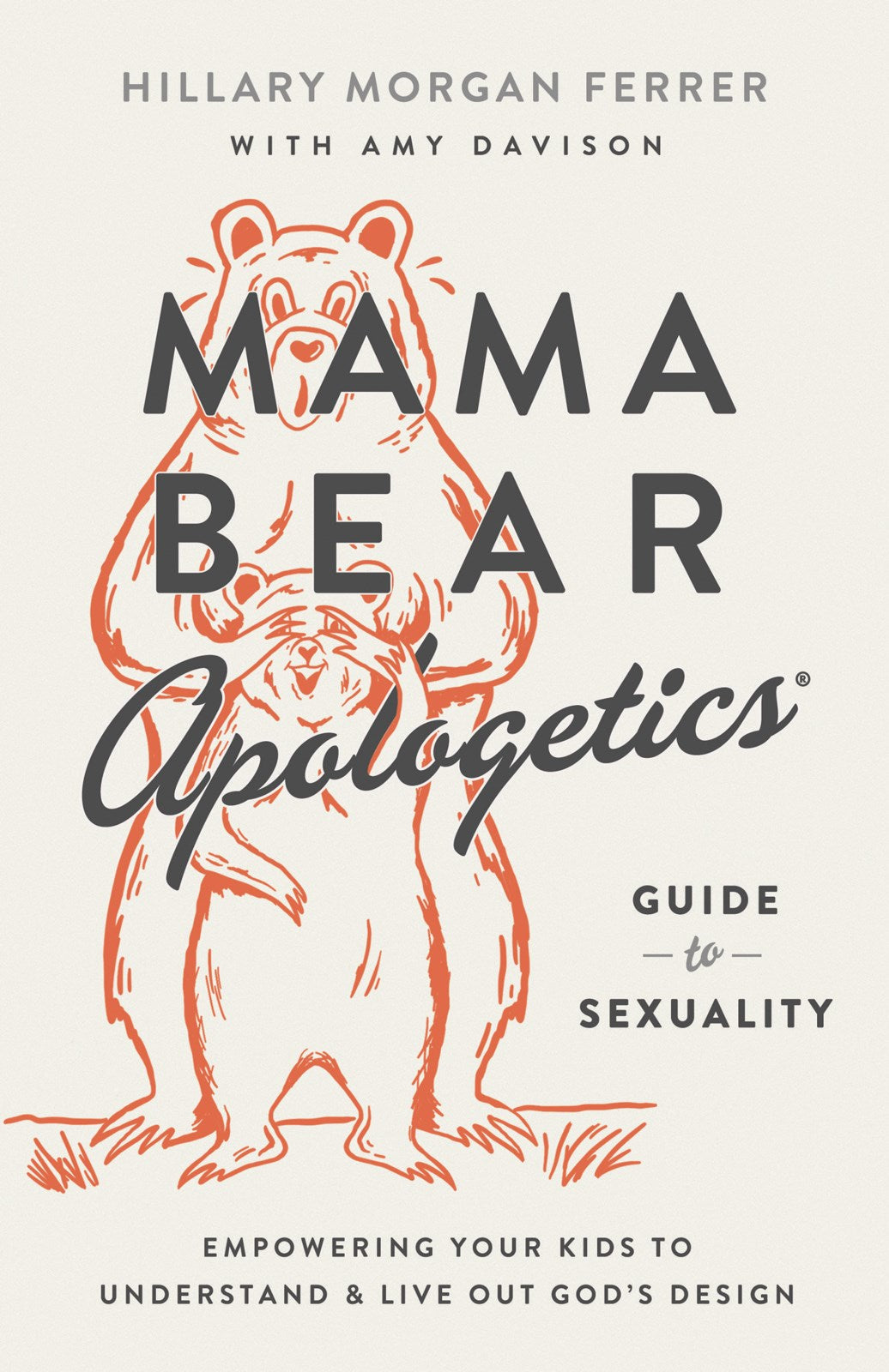 Mama Bear Apologetics Guide To Sexuality