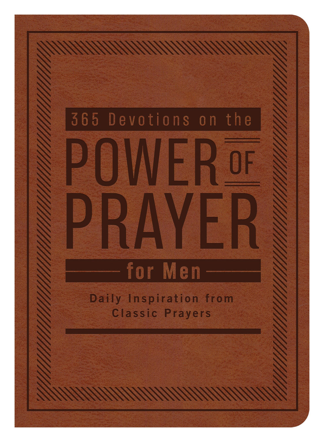 365 Devotions On The Power Of Prayer For Men