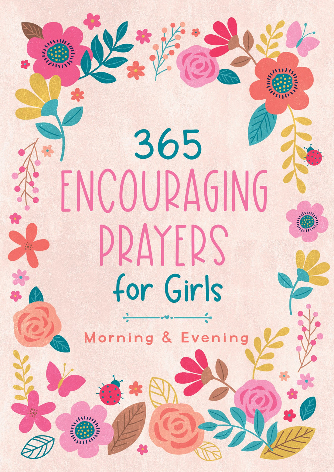 365 Encouraging Prayers For Girls