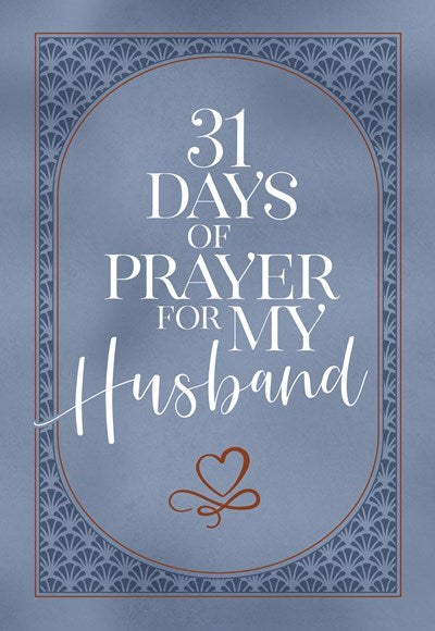 31 Days Of Prayer For My Husband