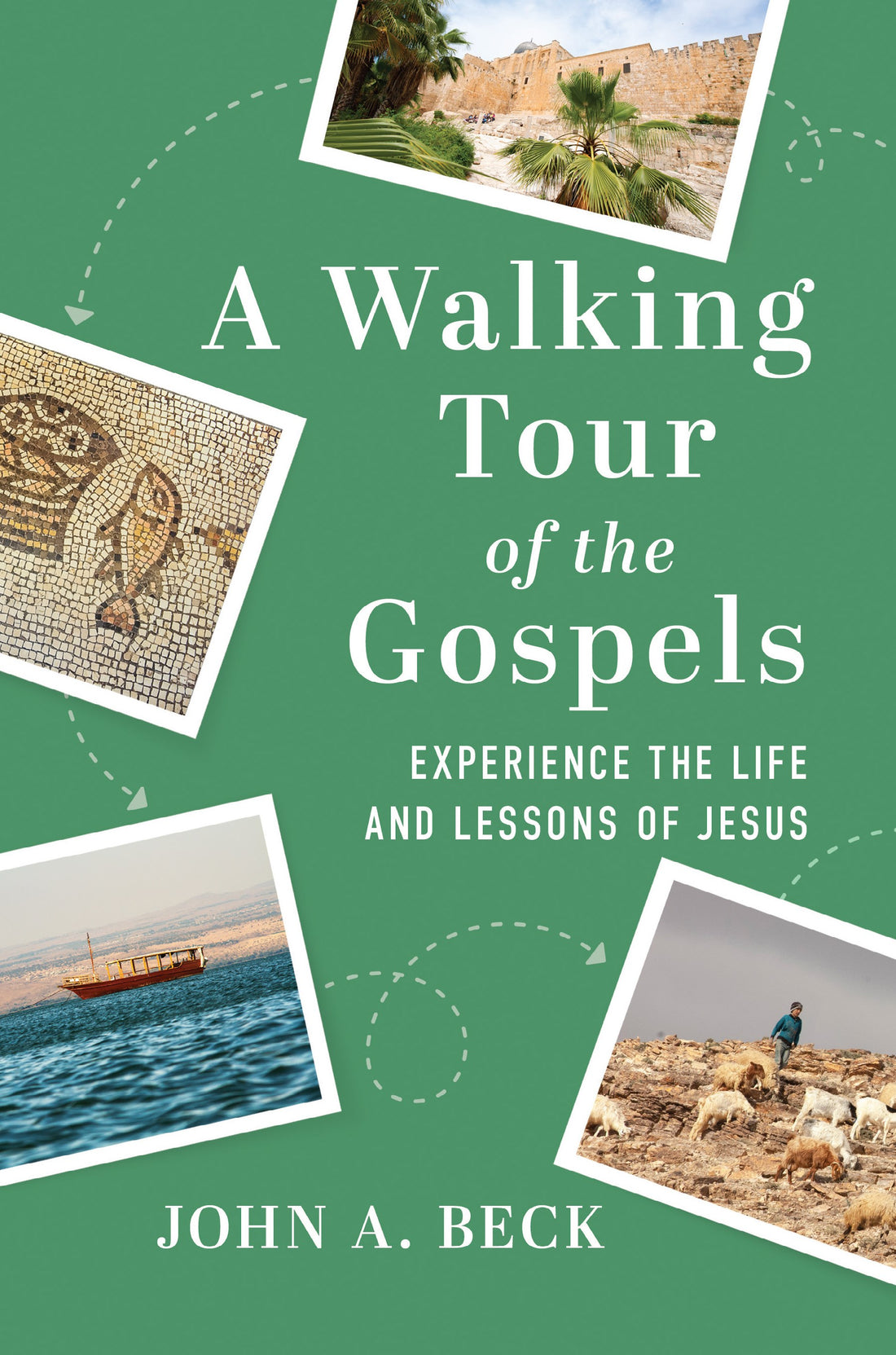 A Walking Tour Of The Gospels