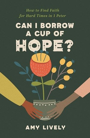 Can I Borrow A Cup Of Hope?