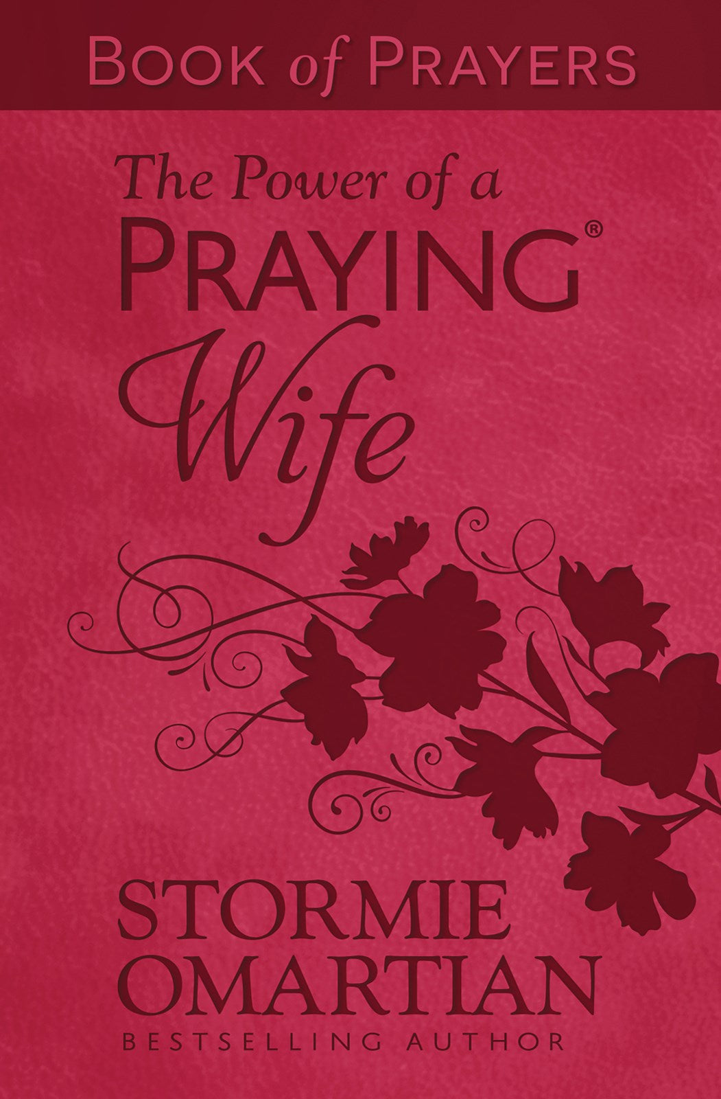 The Power Of A Praying Wife Book Of Prayers (Milano Softone)