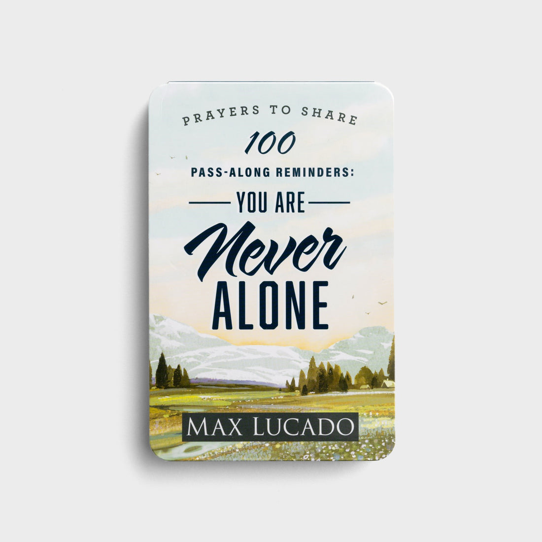 100 Pass-Along Reminders: You Are Never Alone